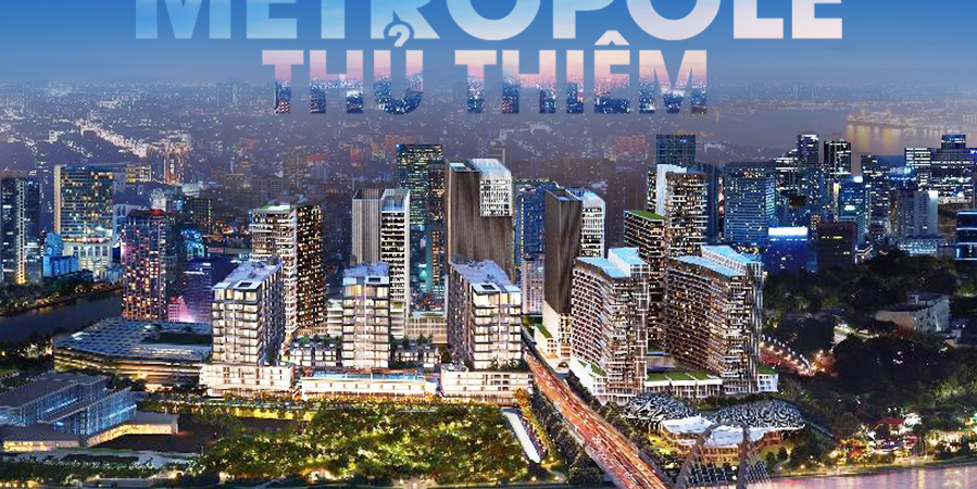 The Metropole sóng việt thủ thiêm