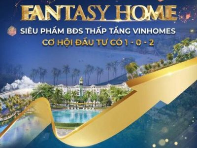 giải pháp tài chính Fantasy Home của Vinhomes