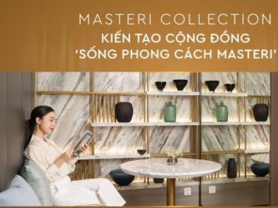 Masteri Collection - Phong cách sống Masterise Homes